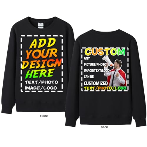 huale POD Custom Personalized Crew Neck Sweatshirt for Men Women - Add Your Own Design with Photo & Text - Front & Back Print, Black, Large